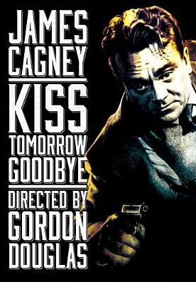 Kiss Tomorrow Goodbye