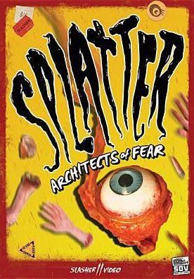 Splatter: Architects Of Fear