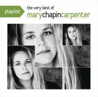 Playlist: The Very Best of Mary Chapin Carpenter