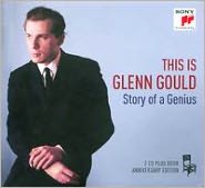 This is Glenn Gould: The Story of a Genius