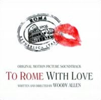 To Rome With Love [Original Motion Picture Soundtrack]