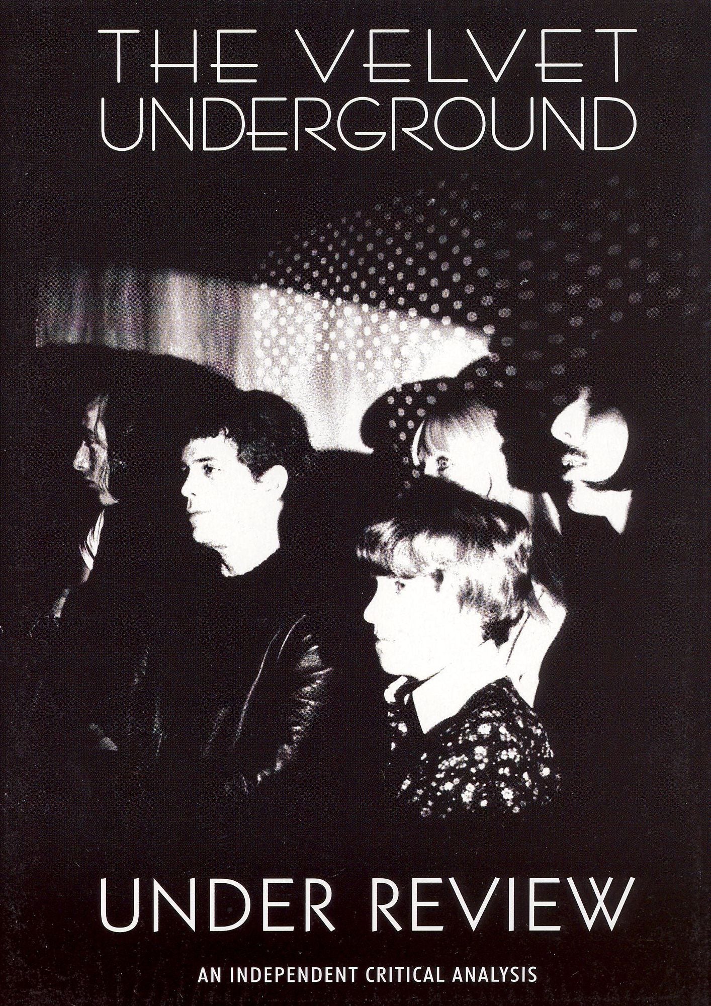 The Velvet Underground: Under Review