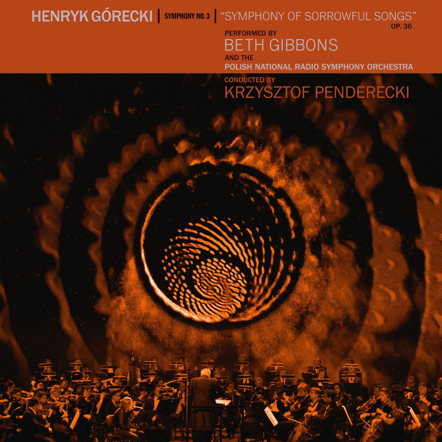 Henryk Gorecki: Symphony No. 3 (Beth Gibbons)