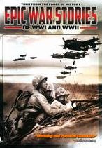 EPIC WAR STORIES OF WWI & WWII