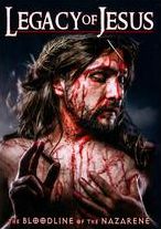 LEGACY OF JESUS: BLOODLINE OF