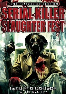 Serial Killer Slaughter Fest: Stalkers Slashers &