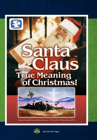 Santa Claus And The True Meaning Of Christmas!