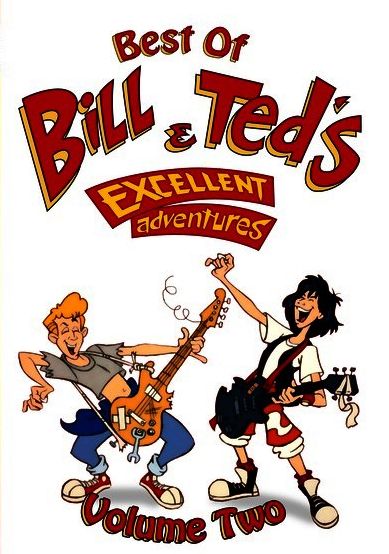 Best Of Bill & Ted's Excellent - Vol Two