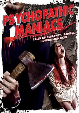 Psychopathic Maniacs