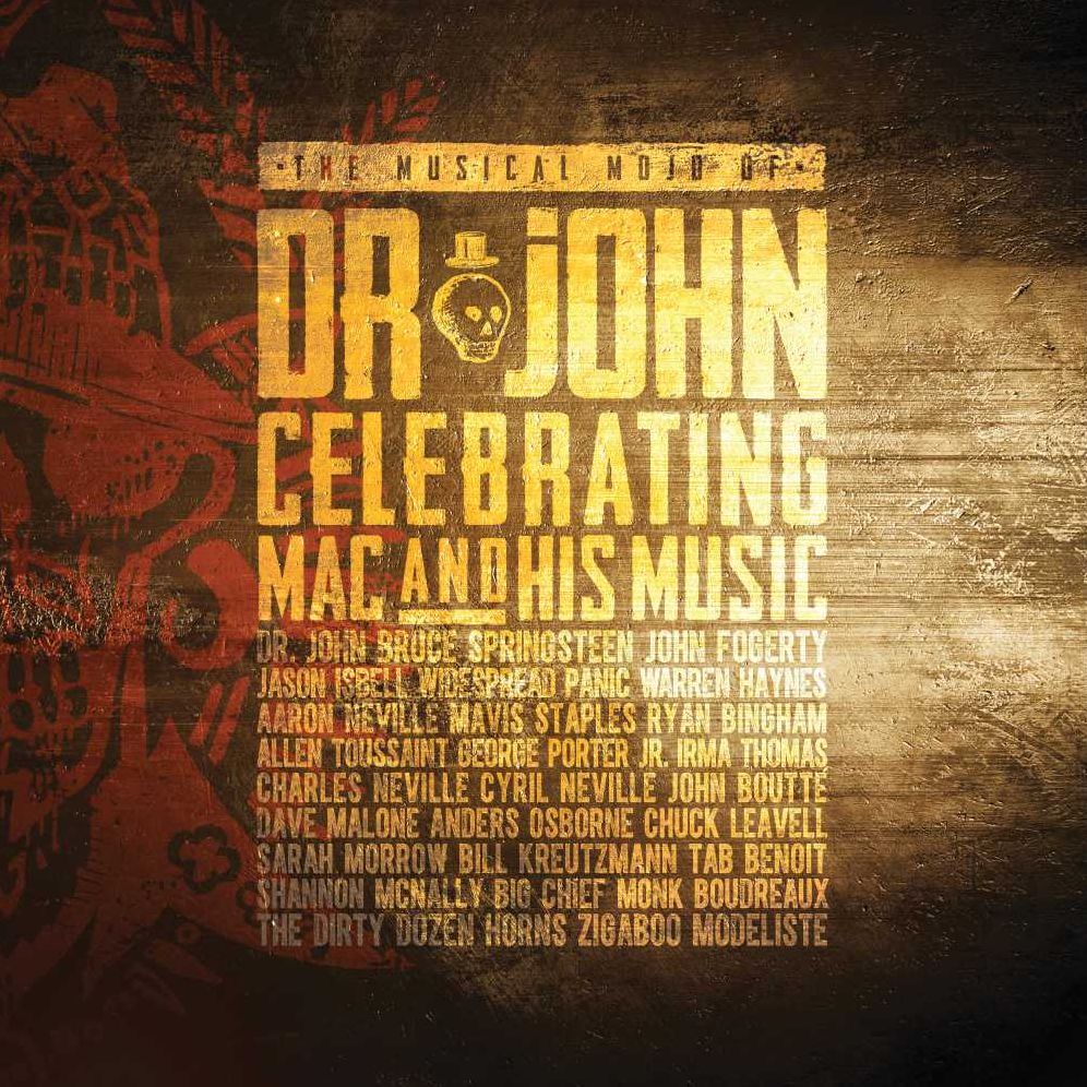Dr. John: The Musical Mojo Of Dr. John - Celebraing Mac And His Music