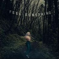 Feel Something