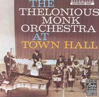The Thelonious Monk Orchestra At Town Hall
