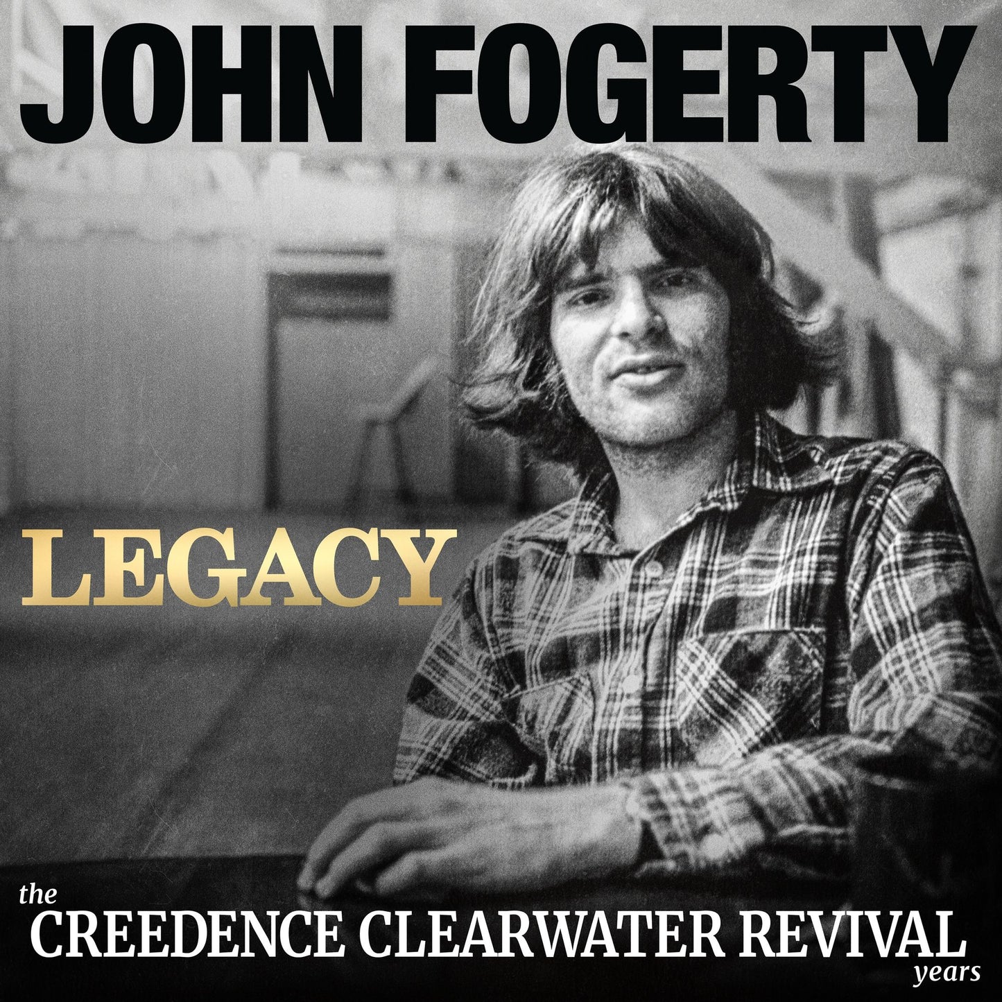 Legacy: The Creedence Clearwater Revival Years (John Fogerty)