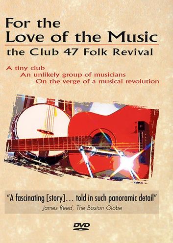 For The Love Of The Music: The Club 47 Folk Revival
