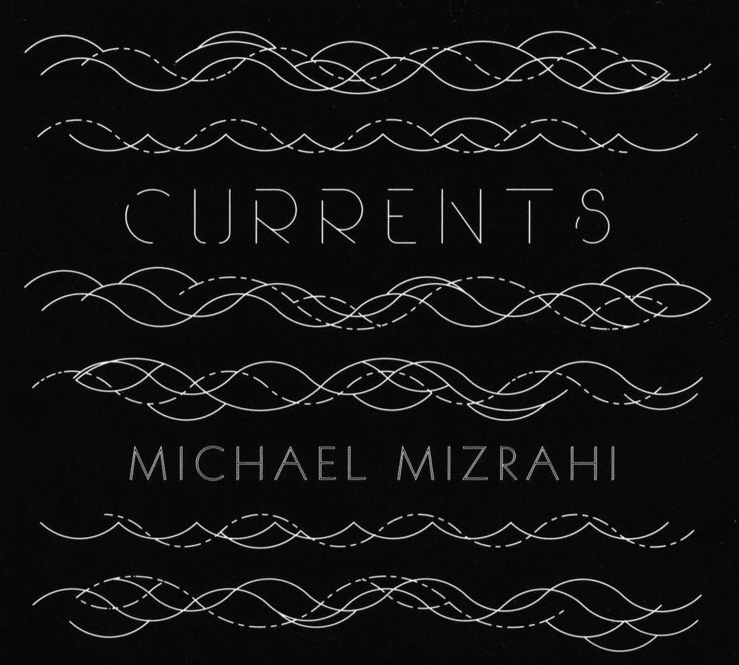Currents (Sarah Kirkland Snider / Michael Mizrahi)