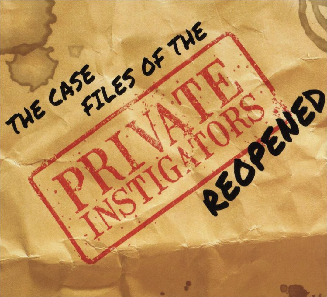 Case Files Of The Private Instigators Reopened