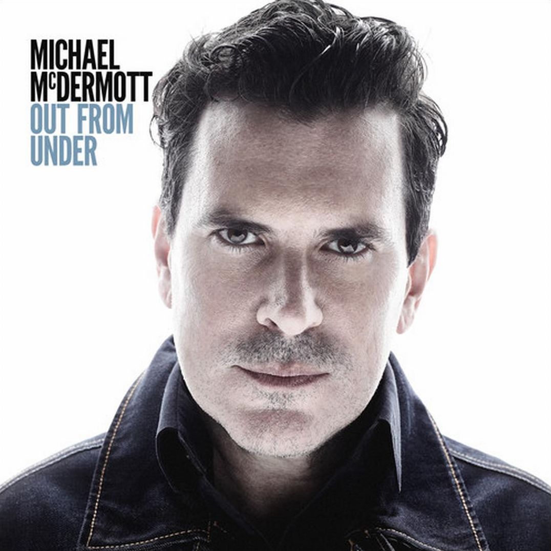 Out From Under (Michael Mcdermott)