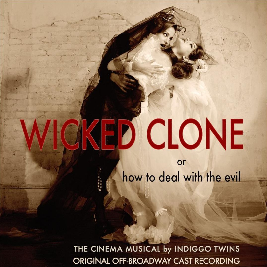 Wicked Clone [Original Off-Broadway Cast Recording]