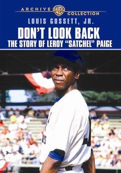 Don't Look Back: The Story of Leroy "Satchel" Paige