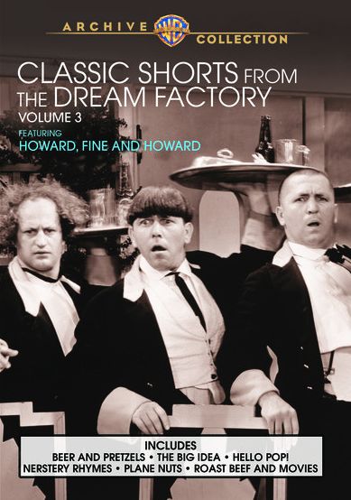 Classic Shorts from the Dream Factory, Vol. 3: Featuring Howard, Fine and Howard