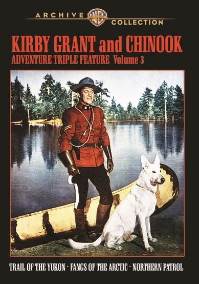 Kirby Grant and Chinook: Adventure Triple Feature - Volume 3