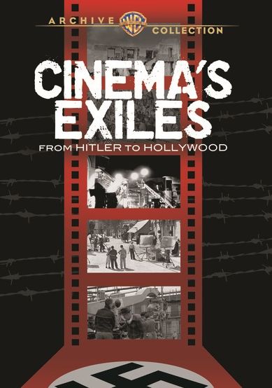 Cinema's Exiles: From Hitler to Hollywood