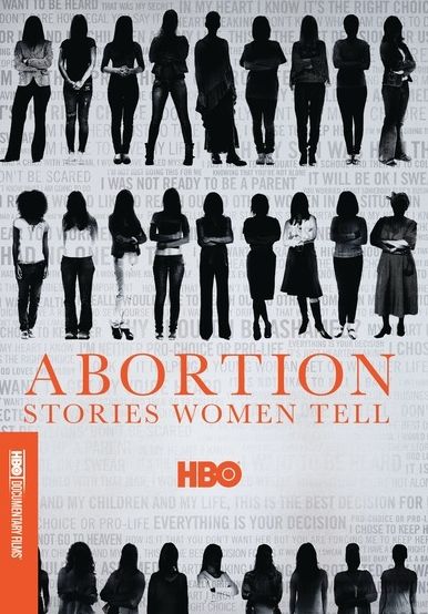 Abortion: Stories Women Tell