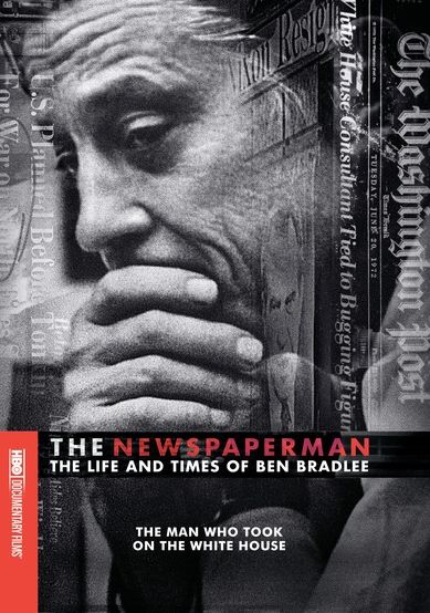 The Newspaperman: The Life and Times of Ben Bradlee
