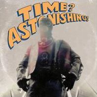 Time? Astonishing!