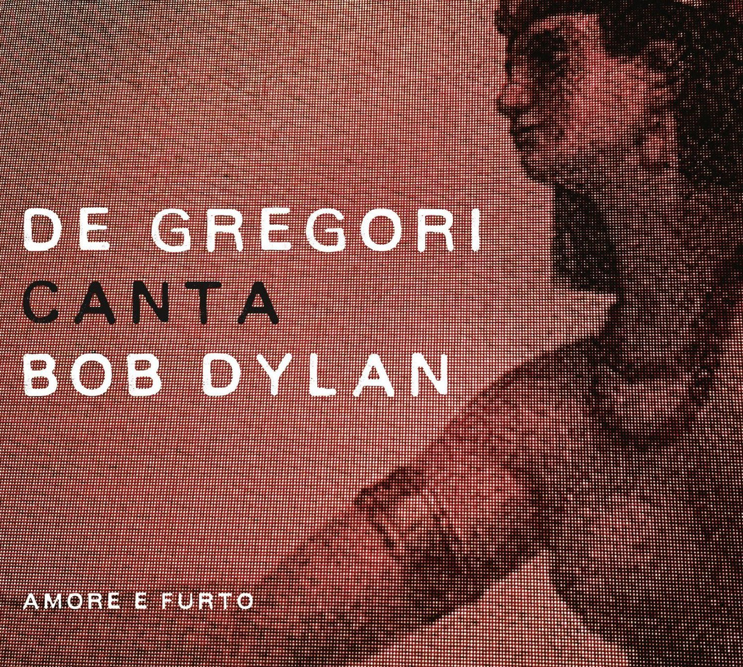 De Gregori Canta Bob Dylan: Amore E Furto