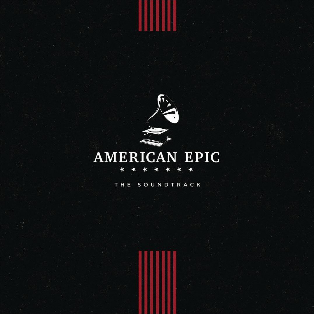 American Epic [Original Motion Picture Soundtrack]