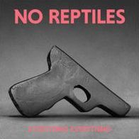 No Reptiles