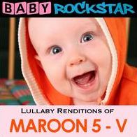 LULLABY RENDITIONS OF MAROON 5