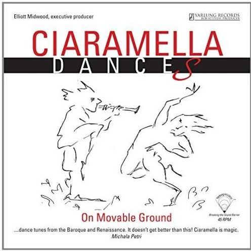 Ciaramella Dances: On Moveable Ground
