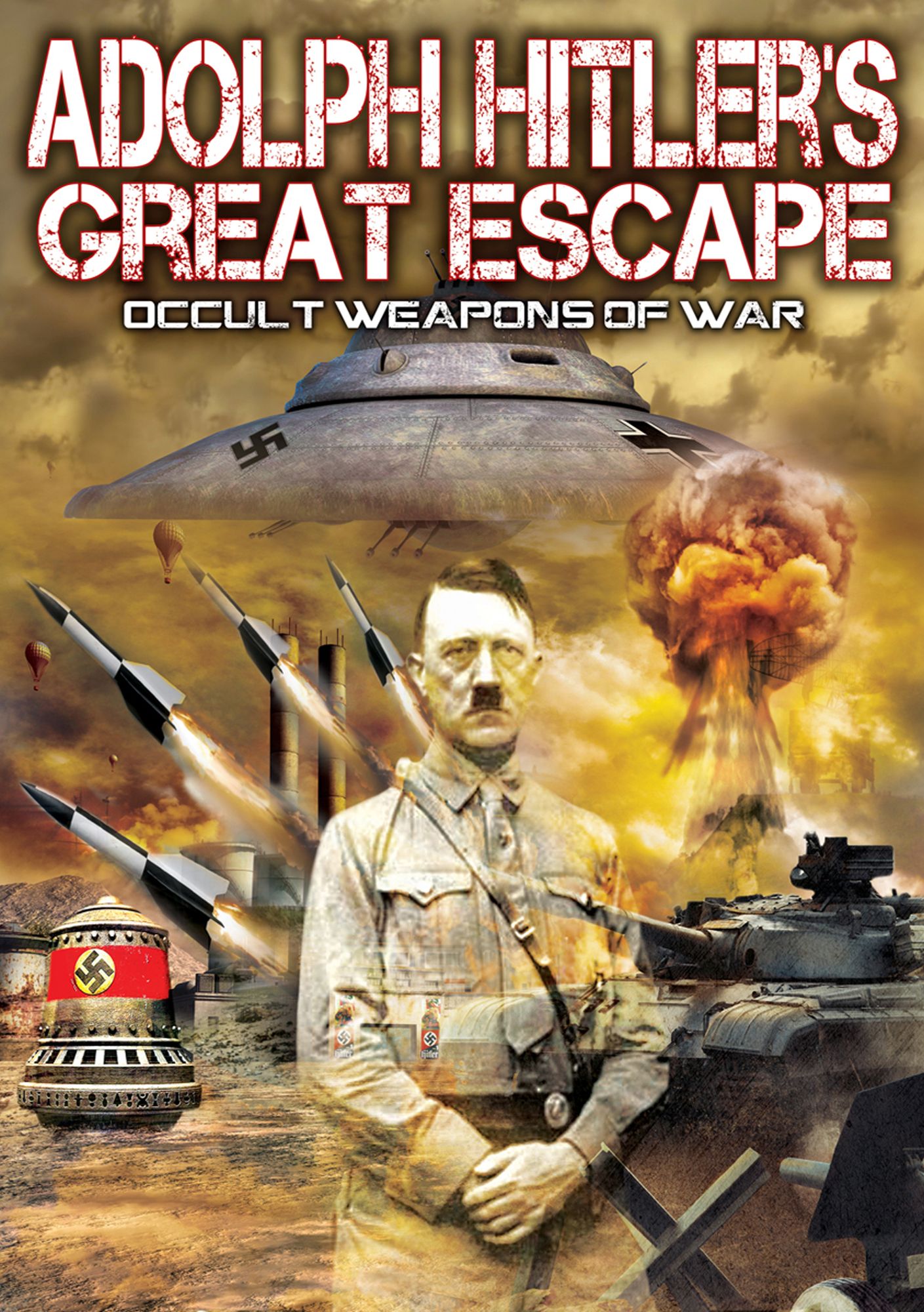 Adolph Hitlers Great Escape: Occult Weapons of War