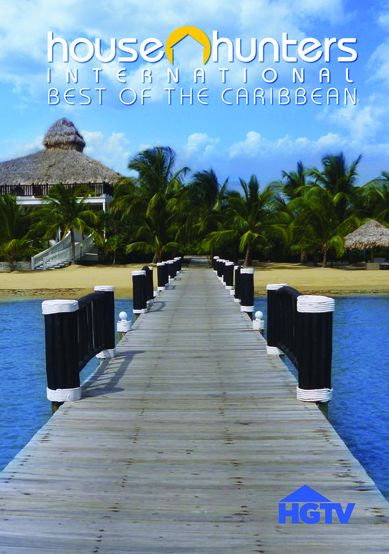 House Hunters International: Best Of Caribbean 1