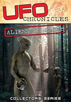 UFO Chronicles: Aliens on Earth