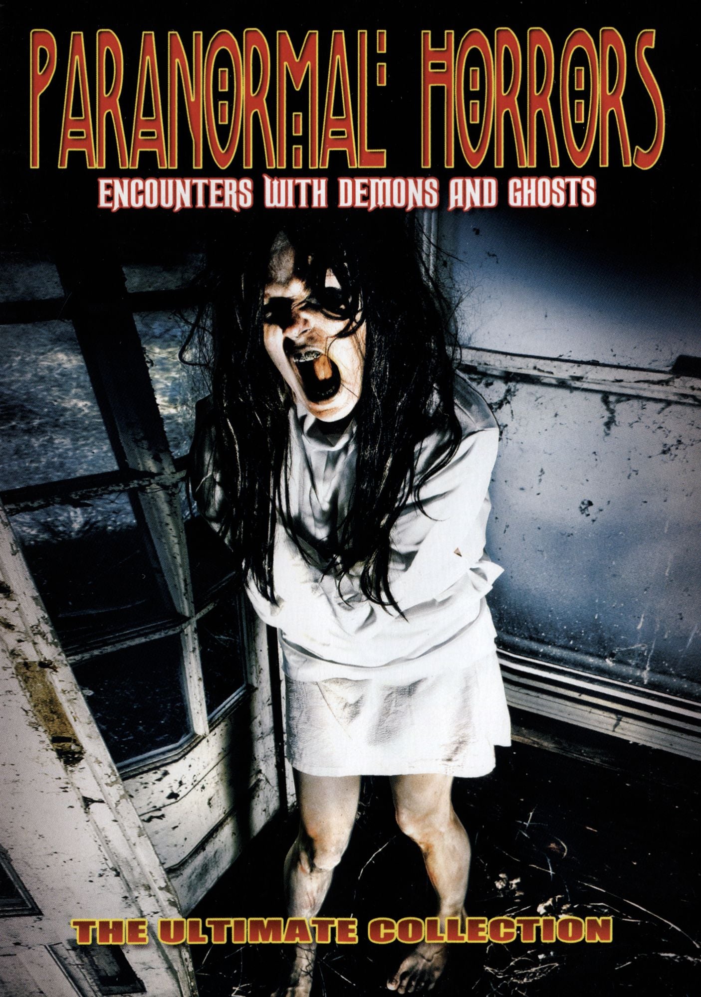 Paranormal Horrors: Encounters With Demons And Ghosts