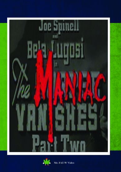 The Maniac Vanishes Part Two