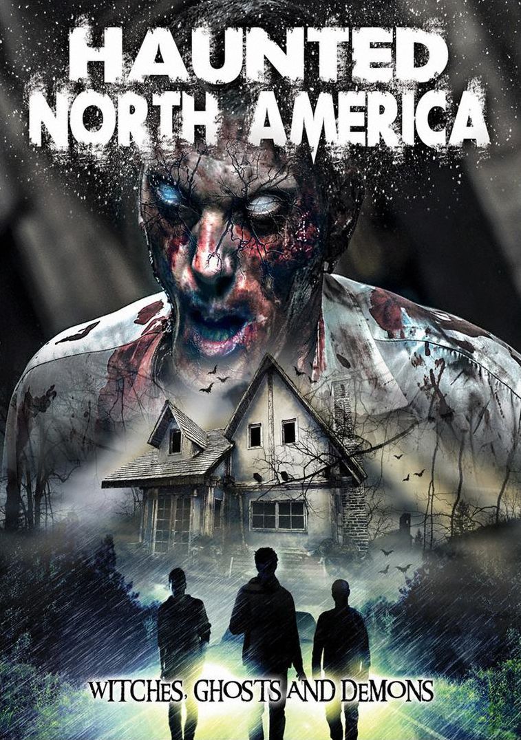 Haunted North America: Witches, Ghosts and Demons