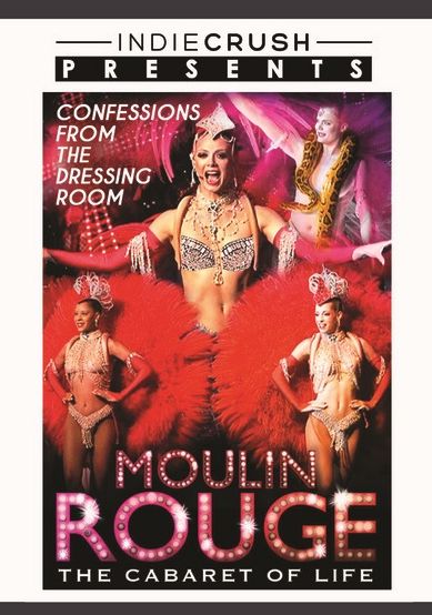 Le Moulin Rouge: The Cabaret Of Life