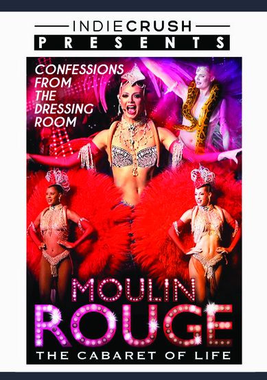 Le Moulin Rouge: The Cabaret Of Life