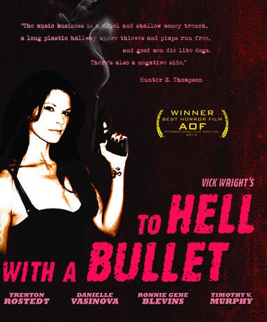 To Hell With A Bullet