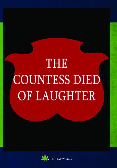 The Countess Died Of Laughter