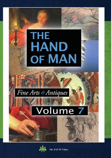 The Hand of Man: Fine Arts & Antiques - Volume 7