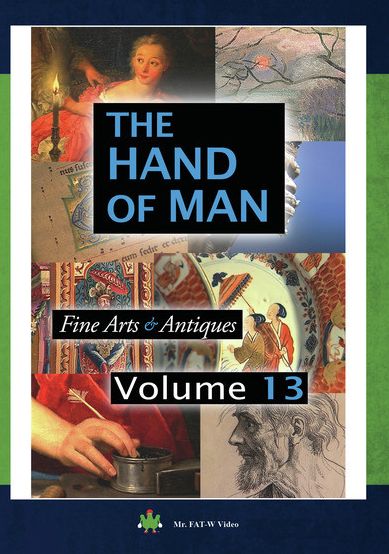 The Hand of Man: Fine Arts & Antiques - Volume 13