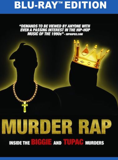 Murder Rap: Inside The Biggie And Tupac Murders