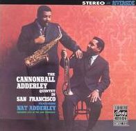 The Cannonball Adderley Quintet In San Francisco