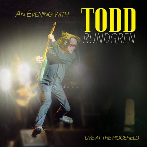 An Evening With Todd Rundgren: Live At The Ridgefield