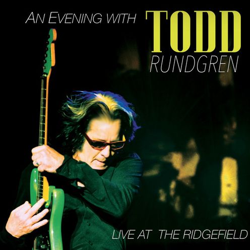 Todd Rundgren: An Evening with Todd Rundgren - Live at the Ridgefield [Blu-ray]